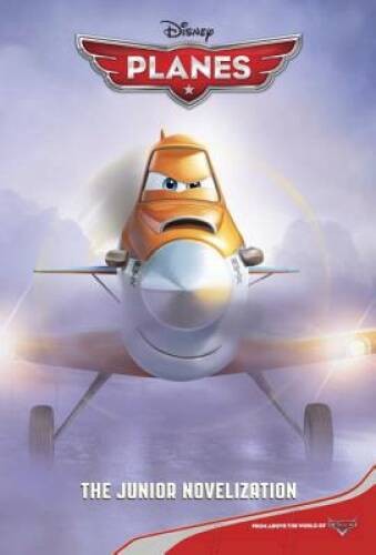 Disney Planes The Junior Novelization (Disney Planes) - Paperback - VERY GOOD