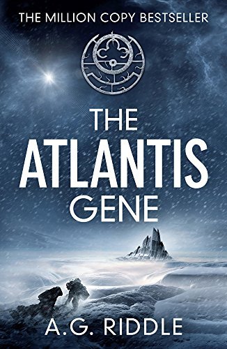 The Atlantis Gene (The Atlantis Trilogy) By A. G. Riddle