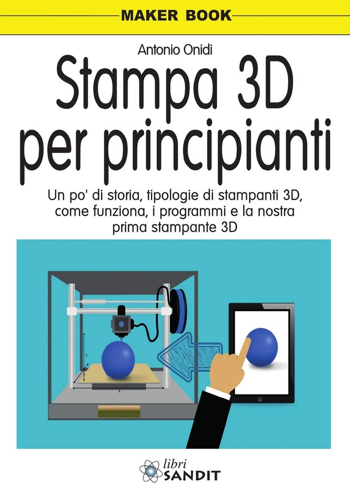 Antonio Onidi Stampa 3D per principianti. Un po' di storia, tipologi (Paperback)Another great item from Rarewaves USA | Free delivery!