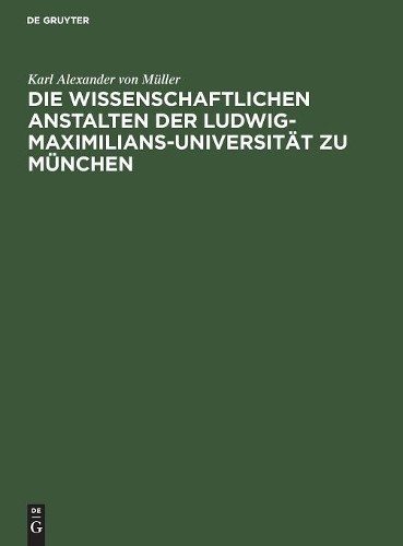 Karl Alexander  Die Wissenschaftlichen Anstalten Der Ludwig-Maximilia (Hardback)Another great item from Rarewaves USA | Free delivery!