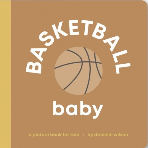 Danielle Wilson Basketball Baby (Board Book) Let's Go! BabyAnother great item from Rarewaves USA | Free delivery!