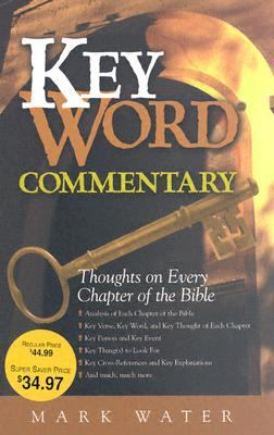 Key Word Commentary: Thoughts on Every Chapter of the Bible - Mark Water HC 2003
