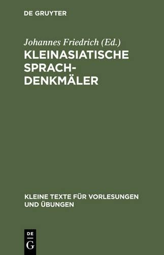 Johannes Friedrich Kleinasiatische Sprachdenkmäler (Hardback)