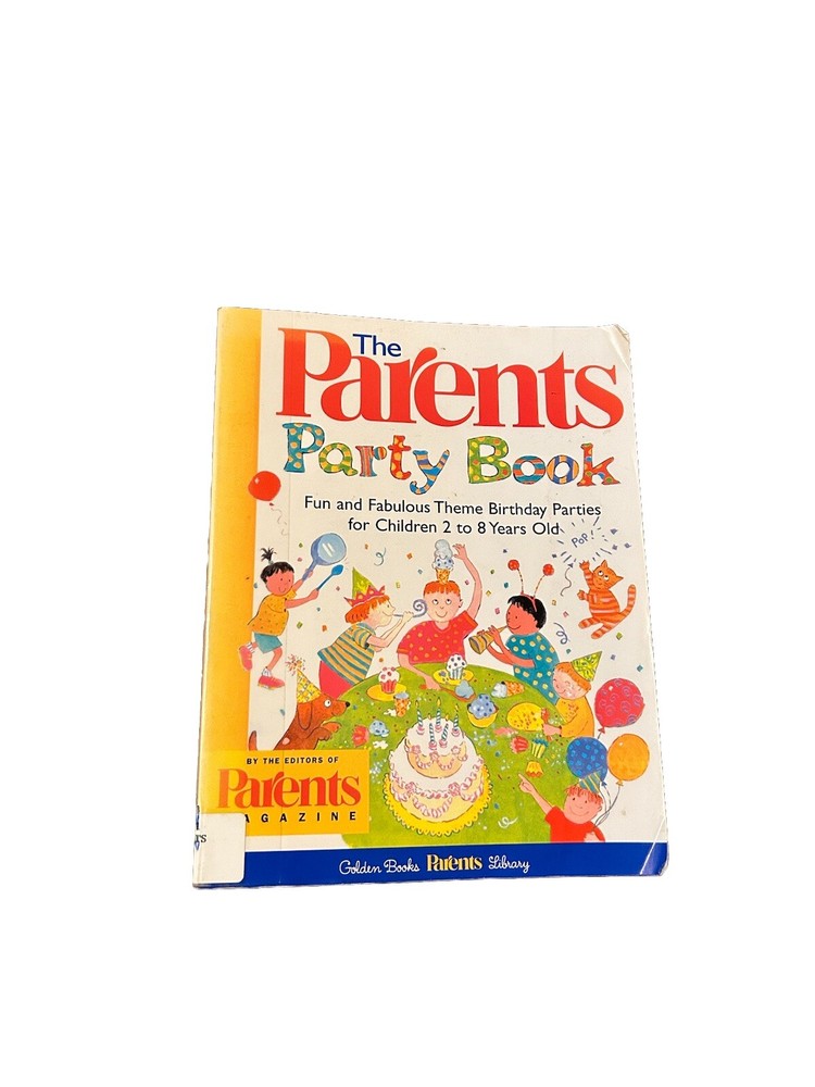 The Parents' Party Book: Fun and Fabulous Theme Birthday Parties for Children