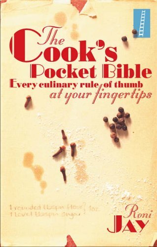 The Cook's Pocket Bible: Every Culinary Rule of Thumb at Your Fi