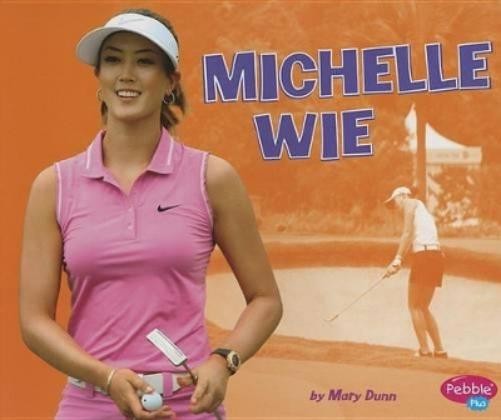 Mary R Dunn Michelle Wie (Paperback) Women in SportsAnother great item from Rarewaves USA | Free delivery!
