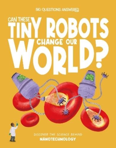 Olivia Watson Can These Tiny Robots Change Our World? (Hardback)Another great item from Rarewaves USA | Free delivery!