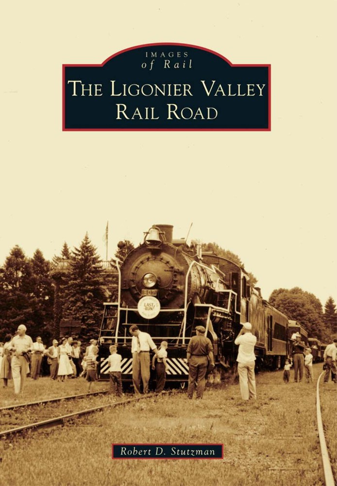 NEW Arcadia Publishing The Ligonier Valley Rail Road, PA 9781467120814 Images of