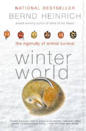 Winter World - Paperback By Heinrich, Bernd - VERY GOOD