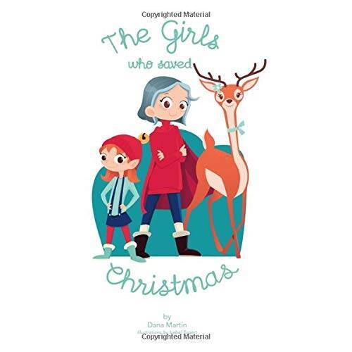 The Girls Who Saved Christmas - Paperback By Martin, Dana - GOOD