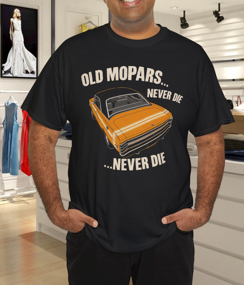 Old Mopars Never Die T-Shirt