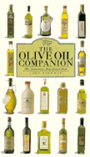 The Olive Oil Companion: A Connoisseur's Guide by Judy Ridgway: Used