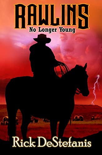 Rawlins, No Longer Young: 1 (The Raw... by DeStefanis, Rick Paperback / softbackFREE US DELIVERY | ISBN: 099653427X | Quality Books