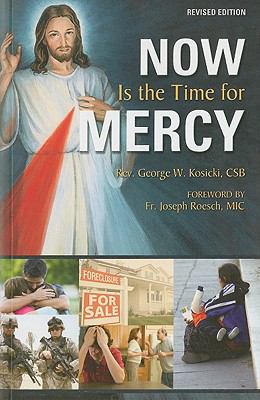 Now Is the Time for Mercy George W. Kosicki paperback Used - Like New