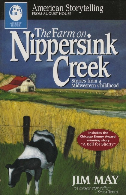 Farm On Nippersink Creek: Stories From A Midwestern Childhood