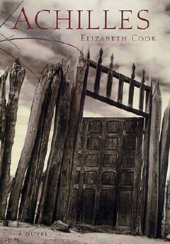 Achilles: A Novel - Hardcover By Cook, Elizabeth - VERY GOOD-image