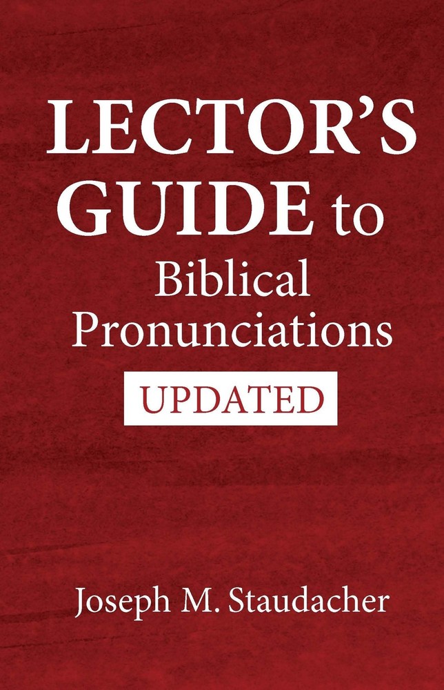 Lector's Guide to Biblical Pronunciations