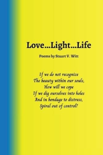 Stuart Witt Love ... Light ... Life (Paperback)Another great item from Rarewaves USA | Free delivery!