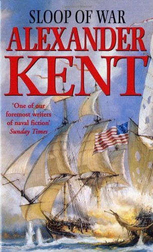 Sloop of War By Alexander Kent. 9780099088202