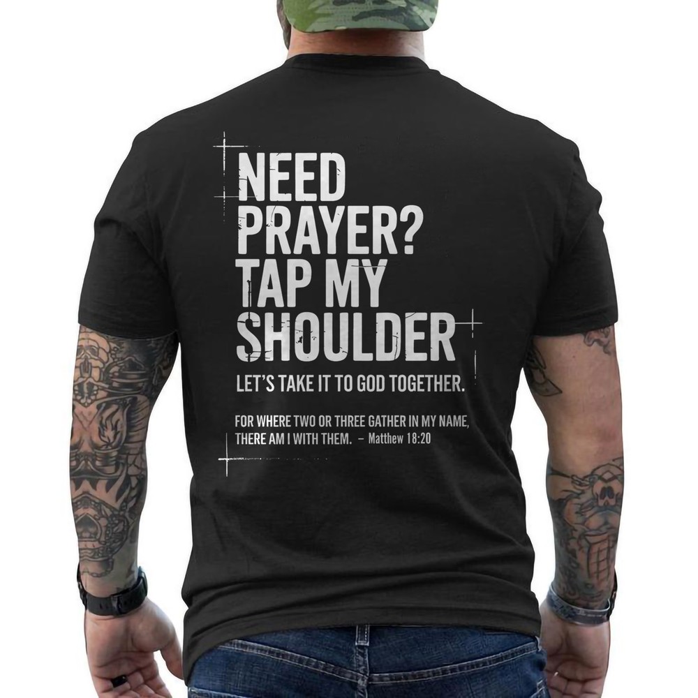 Need Prayer Tap My Shoulder Bible Verse Christian ON BACK T-Shirt