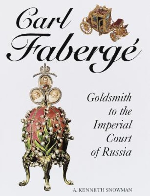 Carl Faberge : Goldsmith to the Imperial Court of Russia A. KenneFree US Delivery | ISBN:0517405024