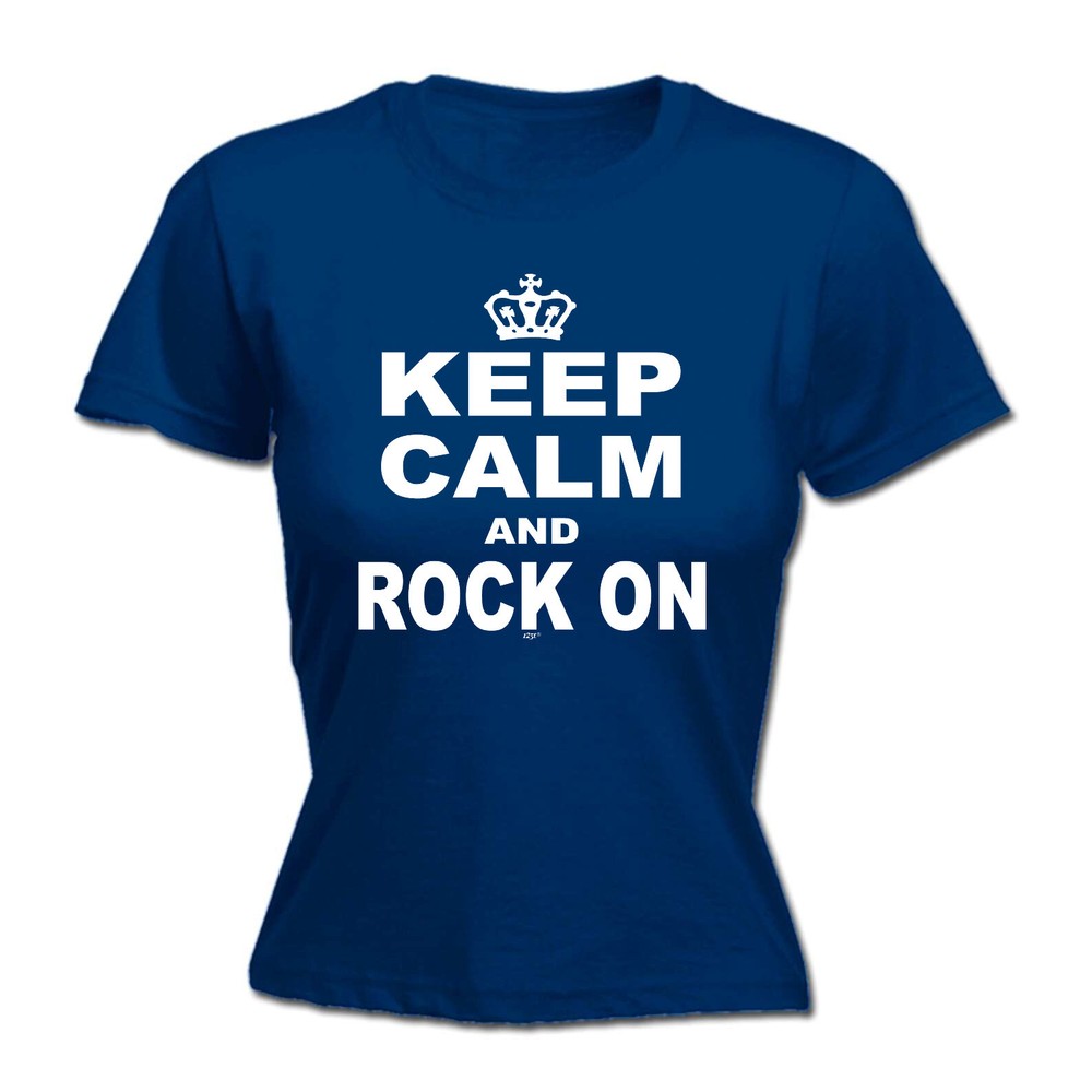 Keep Calm And Rock On - Womens T Shirt Funny T-Shirt Novelty gift tshirt