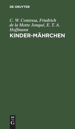 C W Contessa E T a Hoffmann Friedrich de la Motte Jon Kinder-Mährchen (Hardback)Another great item from Rarewaves USA | Free delivery!