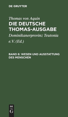 Thomas Von Aquin Wesen Und Ausstattung Des Menschen (Hardback)