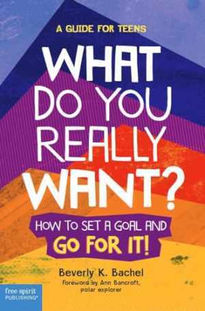 What Do You Really Want?: How to - Paperback, by Bachel Beverly K. - Very Good
