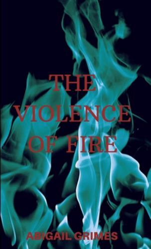 The Violence of Fire, Brand New, Free shipping in the US
