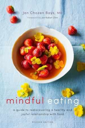 Mindful Eating: A Guide to Rediscovering - Paperback, by Bays Jan Chozen - Good