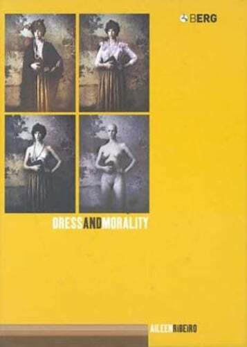 Dress and Morality by Ms. Ribeiro, Aileen: Used