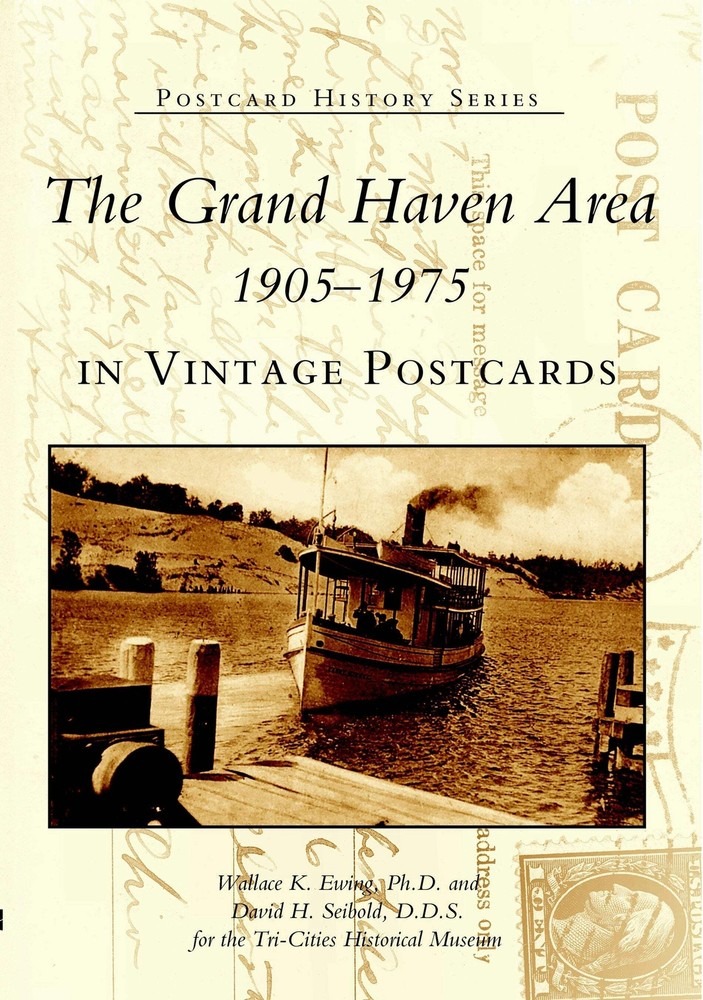 NEW Arcadia Publishing The Grand Haven Area 1905-1975 in Vintage Postcards, MI 9