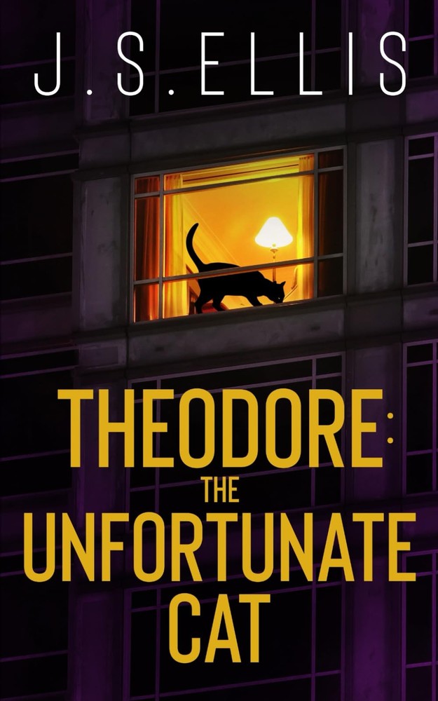 Theodore: The Unfortunate Cat: A gripping psychological thriller with a nerve sh