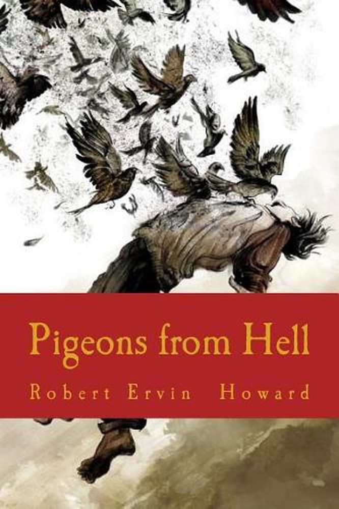 Pigeons from Hell by Robert Ervin Howard (English) Paperback Book