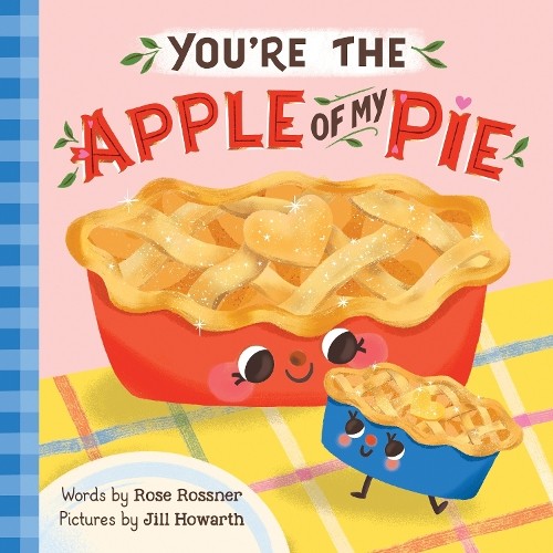 Rose Rossner You're the Apple of My Pie (Board Book) PunderlandAnother great item from Rarewaves USA | Free delivery!