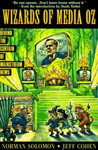 The Wizards of Media Oz: - Paperback, by Solomon Norman; Cohen - Very Good