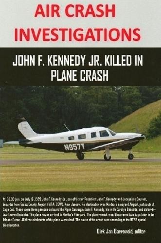 Dirk Jan Barrev AIR CRASH INVESTIGATIONS - John F. Kennedy Jr. kille (Paperback)Another great item from Rarewaves USA | Free delivery!