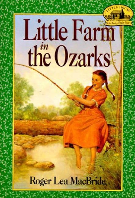 Little Farm in the Ozarks (Little House, The Rocky Ridge Years) - paperback ...