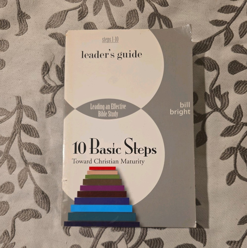 Ten Basic Steps Toward Christian Maturity : Leaders Guide by Bill Bright (Trade