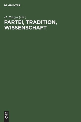 Partei, Tradition, Wissenschaft (Hardback)