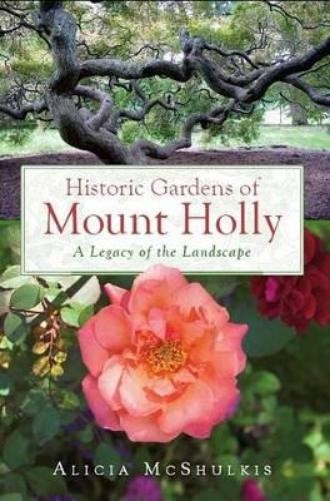 Alicia Mcshulkis Historic Gardens of Mt. Holly (Paperback)Another great item from Rarewaves USA | Free delivery!