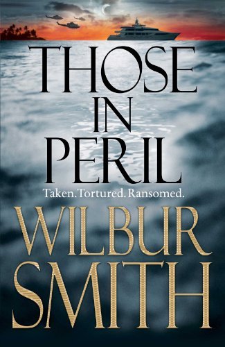 Those in Peril By Wilbur Smith. 9780230529267