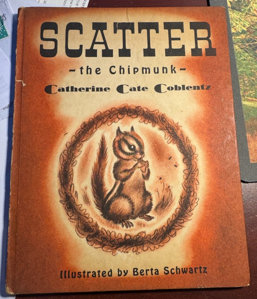 Vintage 1946 SCATTER THE CHIPMUNK by Catherine Cate Coblentz - Illustr, HC, 1st