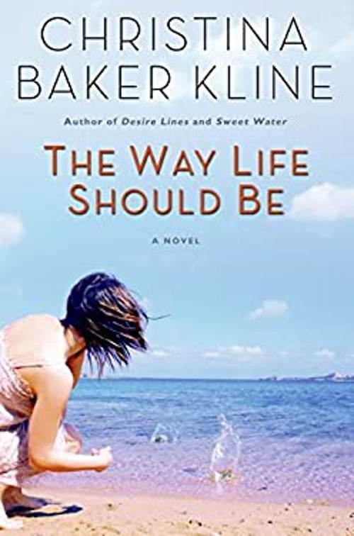 The Way Life Should Be Hardcover Christina Baker KlineFree US Delivery | ISBN:0060798912
