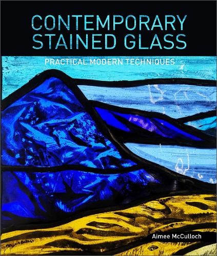 Aimee McCulloch Contemporary Stained Glass (Paperback)Another great item from Rarewaves USA | Free delivery!