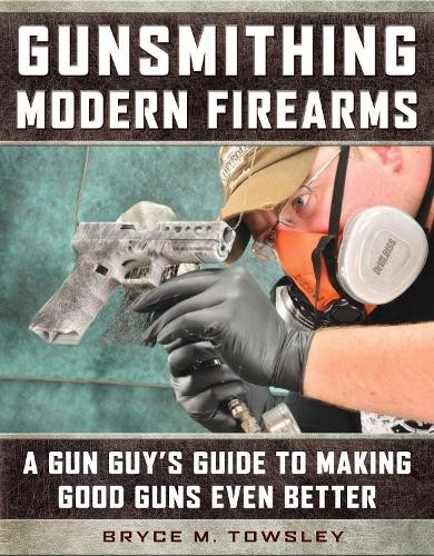 Bryce M. Towsley Gunsmithing Modern Firearms (Hardback)Another great item from Rarewaves USA | Free delivery!