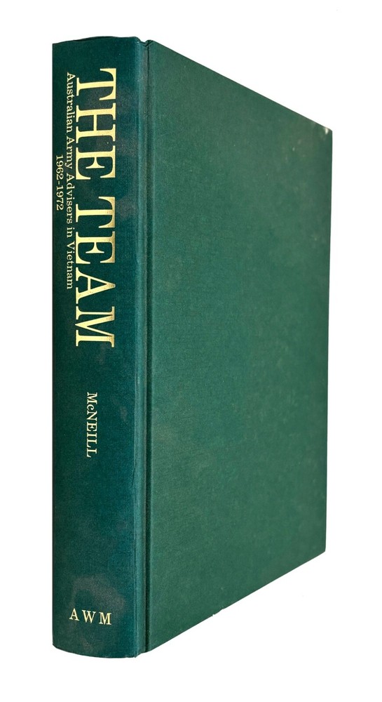The Team: Australian Army Advisers in Vietnam 1962-1972 HC 1984 AATTV  VN