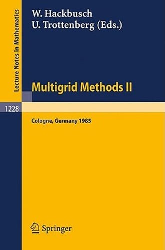 Multigrid Methods II: Proceedings of the 2nd European Conference on Multigrid