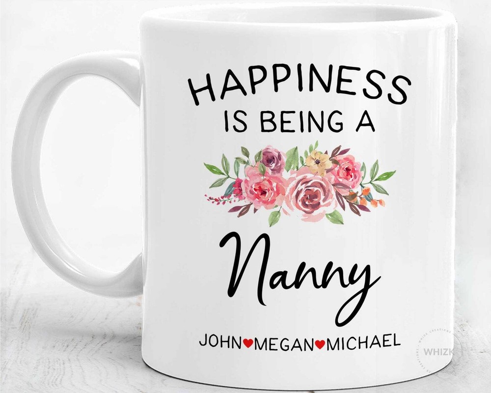 Nanny Gift Nanny Mug Happiness Is Being Nanny Birthday Gift Best Mothers Day